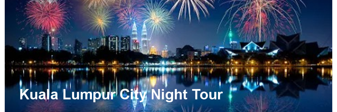 Kuala Lumpur City Night Tour